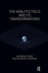 The Analytic Field and its Transformations - Giuseppe Civitarese ; Antonino Ferro - 9781782201823