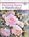The Kew Book of Painting Roses in Watercolour - Trevor Waugh - 9781782216568
