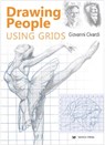 Drawing People Using Grids - Giovanni Civardi - 9781782218005