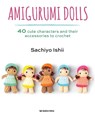 Amigurumi Dolls - Sachiyo Ishii - 9781782218593