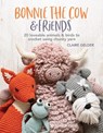 Bonnie the Cow & Friends - Claire Gelder - 9781782219750