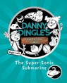 Danny Dingle's Fantastic Finds: The Super-Sonic Submarine (book 2) - Angie Lake - 9781782262602