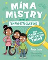 Mina Mistry Investigates: The Case of the Bicycle Thief - Angie Lake - 9781782265948
