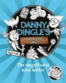 Danny Dingle's Fantastic Finds: The Magnificent Mind Melter (book 6) - Angie Lake - 9781782267928