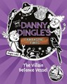 Danny Dingle's Fantastic Finds: The Villain Defence Vessel (book 7) - Angie Lake - 9781782269601