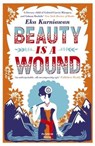 Beauty is a Wound - Eka Kurniawan - 9781782272434