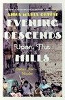 Evening Descends Upon the Hills - Anna Maria Ortese - 9781782273356