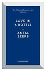 Love in a Bottle - Antal (Author) Szerb - 9781782273684