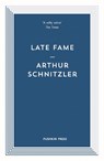 Late Fame - Arthur (Author) Schnitzler - 9781782273707