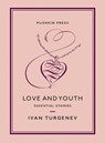 Love and Youth - Ivan Turgenev - 9781782276012