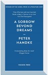 A Sorrow Beyond Dreams - Peter (Author) Handke - 9781782276081