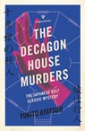 The Decagon House Murders - Yukito Ayatsuji - 9781782276340
