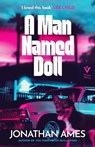 A Man Named Doll - Jonathan Ames - 9781782276999