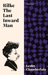 Rilke: The Last Inward Man - CHAMBERLAIN,  Lesley - 9781782277248
