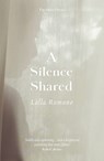 A Silence Shared - Lalla Romano - 9781782278207