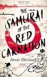 The Samurai of the Red Carnation - Denis Theriault - 9781782279679