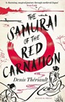 The Samurai of the Red Carnation - Denis Theriault - 9781782279693