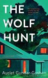 The Wolf Hunt - Ayelet Gundar-Goshen - 9781782279914