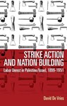 Strike Action and Nation Building - David de Vries - 9781782388098