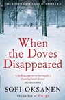 When the Doves Disappeared - Sofi Oksanen - 9781782391289