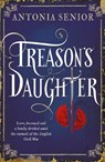 Treason's Daughter - Antonia Senior - 9781782392668
