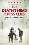 The Death's Head Chess Club - John Donoghue - 9781782393139