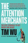 The Attention Merchants - Tim (Atlantic Books) Wu - 9781782394853