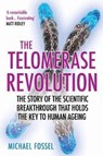 The Telomerase Revolution - Dr Michael Fossel - 9781782399124