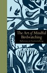 Art of Mindful Birdwatching - THOMPSON,  Claire - 9781782404286