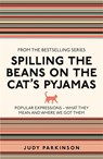 Spilling the Beans on the Cat's Pyjamas - Judy Parkinson - 9781782430117