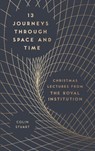 13 Journeys Through Space and Time - Colin Stuart - 9781782436874