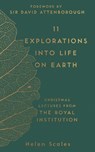 11 Explorations into Life on Earth - Dr Helen Scales - 9781782438403