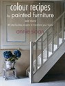 Colour Recipes for Painted Furniture and More - Annie (ANNIE SLOAN INTERIORS) Sloan - 9781782490326