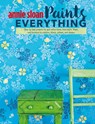 Annie Sloan Paints Everything - Annie (ANNIE SLOAN INTERIORS) Sloan - 9781782493563