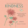 The Little Pocket Book of Kindness - Lois Blyth - 9781782494652
