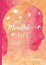 My Mindful Life - Anna Black - 9781782497868