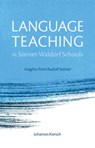 Language Teaching in Steiner-Waldorf Schools - Johannes Kiersch - 9781782501213