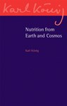 Nutrition from Earth and Cosmos - Karl Konig - 9781782501633