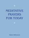 Meditative Prayers for Today - Adam Bittleston - 9781782504672