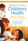 A Waldorf Guide to Children's Health - Dr Michaela Glockler ; Dr Wolfgang Goebel ; Dr Karin Michael - 9781782505297