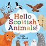Hello Scottish Animals - Kate McLelland - 9781782506355