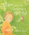 Sam and the Gnome's Red Hat - Admar Kwant - 9781782506768