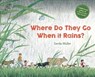 Where Do They Go When It Rains? - Gerda Muller - 9781782506874