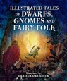 Illustrated Tales of Dwarfs, Gnomes and Fairy Folk - Ineke Verschuren - 9781782507451