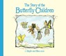 The Story of the Butterfly Children - Sibylle von Olfers - 9781782507567