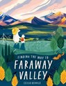 Finding the Way to Faraway Valley - Cecilia Heikkila - 9781782508540
