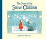The Story of the Snow Children - Sibylle von Olfers - 9781782508595