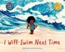 I Will Swim Next Time - Emily Joof - 9781782509387