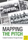 Mapping the Pitch - Edward Couzens-Lake - 9781782550600