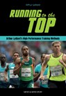 Running to the Top - Arthur Lydiard - 9781782552116